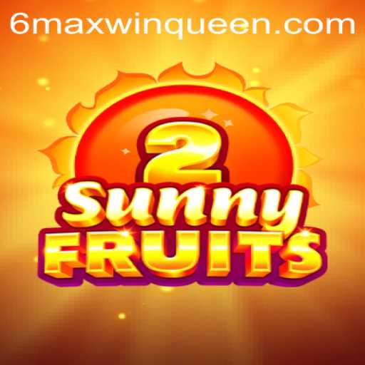 Unlock the Secrets of SunnyFruits2 with MaxWinQueen